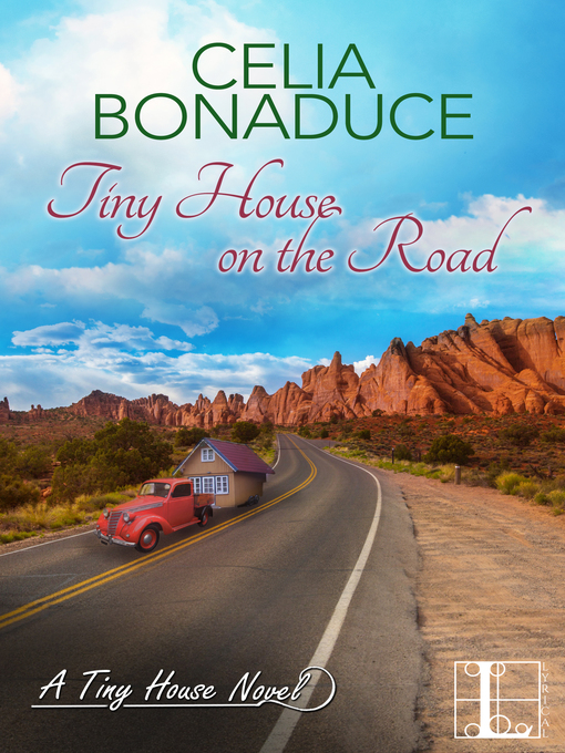 Title details for Tiny House on the Road by Celia Bonaduce - Available